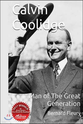 Calvin Coolidge Man of the Great Generation