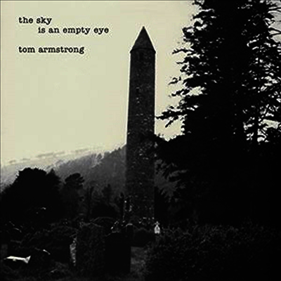 Tom Armstrong — Sky Is An Empty Eye 앨범 커버