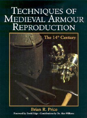 Techniques of Medieval Armour Reproduction