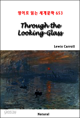 Through the Looking-Glass - 영어로 읽는 세계문학 653