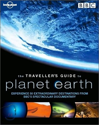 Lonely Planet The Traveller`s Guide to Planet Earth