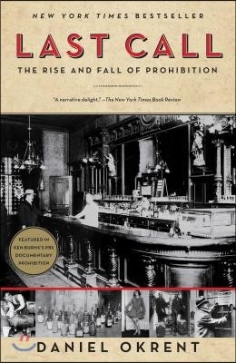 Last Call: The Rise and Fall of Prohibition