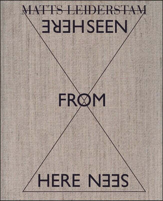 Distributed Art Pub Inc Matts Leiderstam: Seen from Here