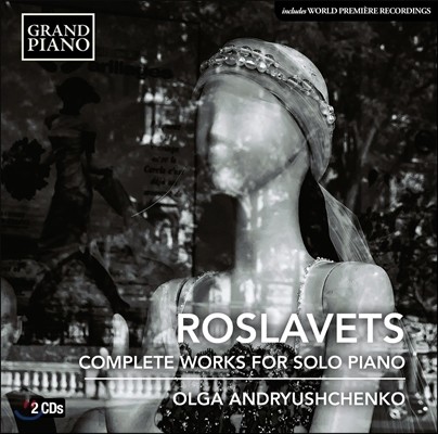 Olga Andryushchenko 로슬라베츠: 피아노 독주 음악 전곡 (Roslavets: Complete Works For Solo Piano) 올가 안드류셴코