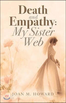 Death and Empathy: My Sister Web