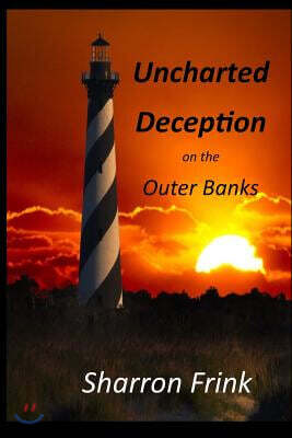 Uncharted Deception on the Outer Banks