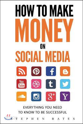 How To Make Money On Social Media: Everything You Need To Know To Be Successful