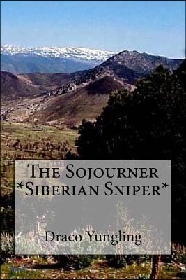 The Sojourner *Siberian Sniper*
