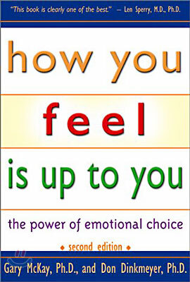 How You Feel Is Up to You: The Power of Emotional Choice