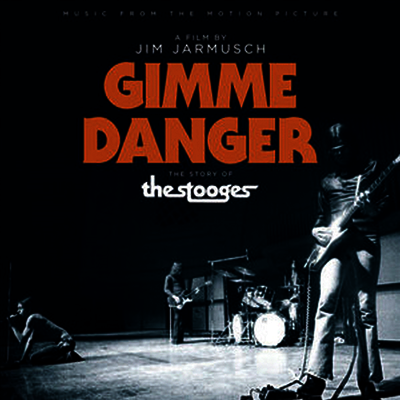 Stooges — Gimme Danger (김미 데인저)(O.S.T.) 앨범 커버