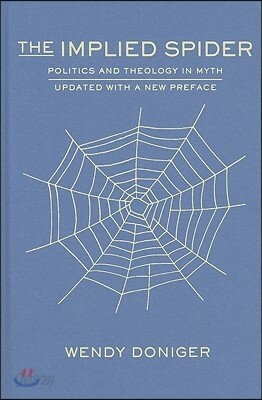 The Implied Spider: Politics and Theology in Myth