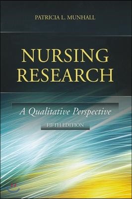 Nursing Research 5e: A Qualitative Perspective