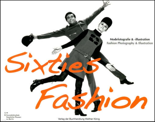 Sixties Fashion: Modefotografie & -Illustration/Fashion Photography & Illustration