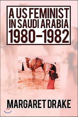 A US Feminist in Saudi Arabia: 1980-1982