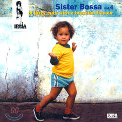 Sister Bossa Vol.4: Cool Jazzy Cuts With A Brazilian Flavour