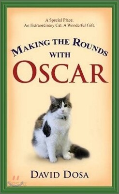 Making the Rounds with Oscar