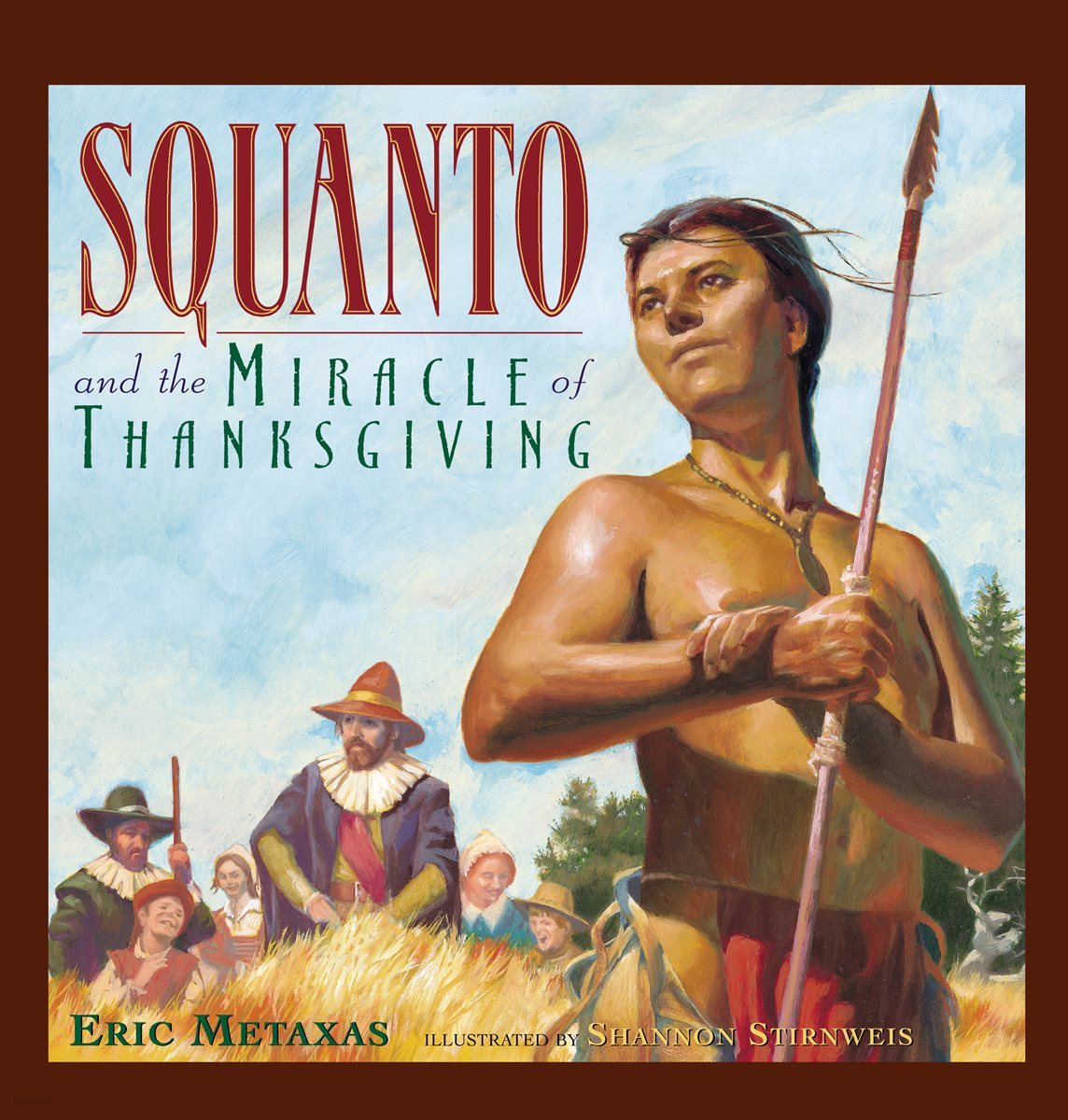 Squanto and the Miracle of Thanksgiving