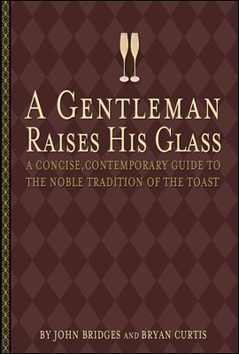 A Gentleman Raises His Glass