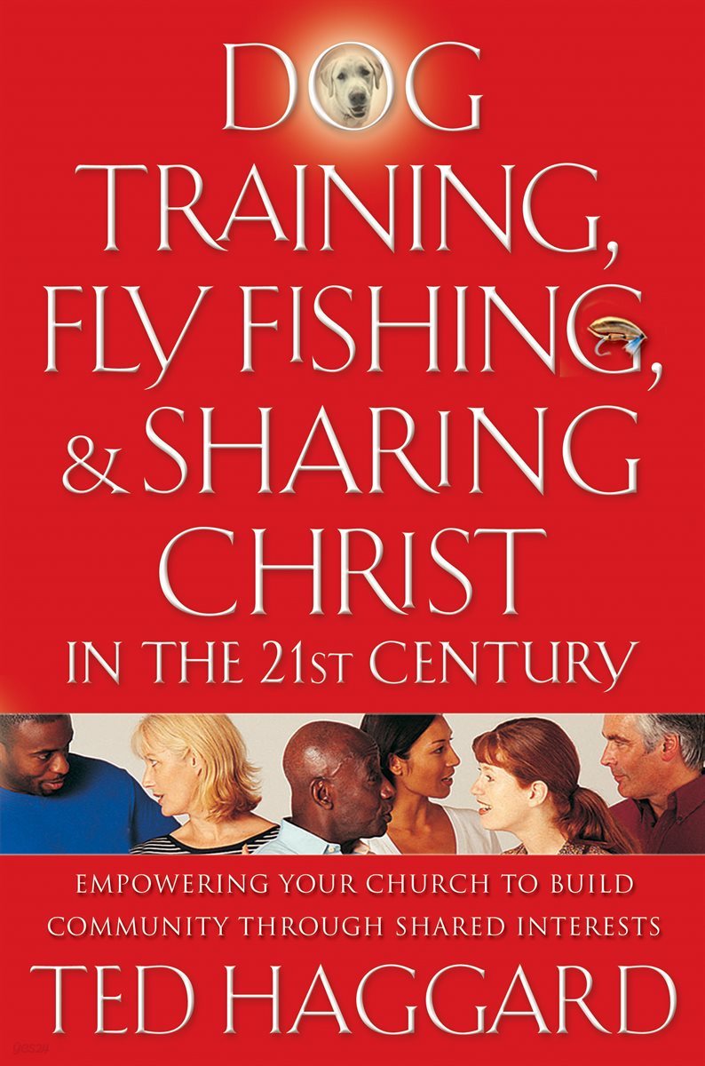 Dog Training, Fly Fishing, and Sharing Christ in the 21st Century