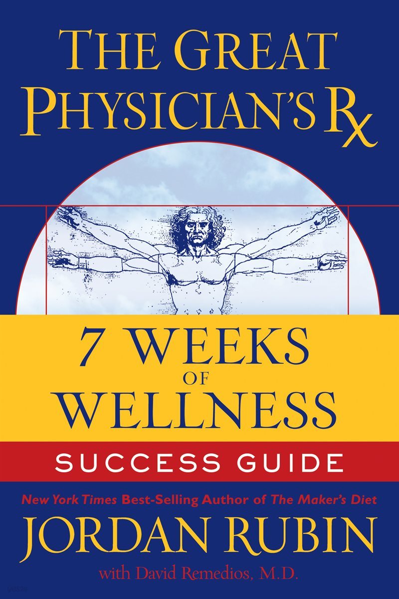 The Great Physician&#39;s Rx for 7 Weeks of Wellness Success Guide