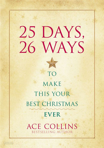 25 Days, 26 Ways to Make This Your Best Christmas Ever