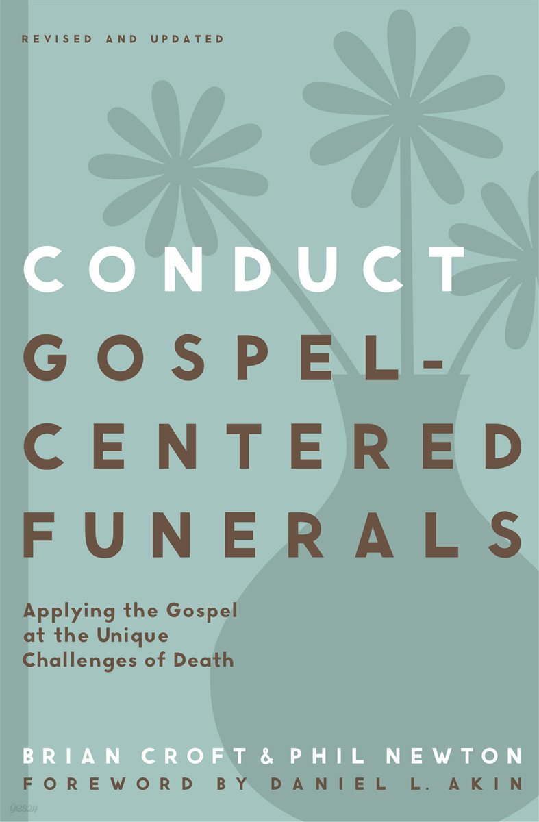 Conduct Gospel-Centered Funerals