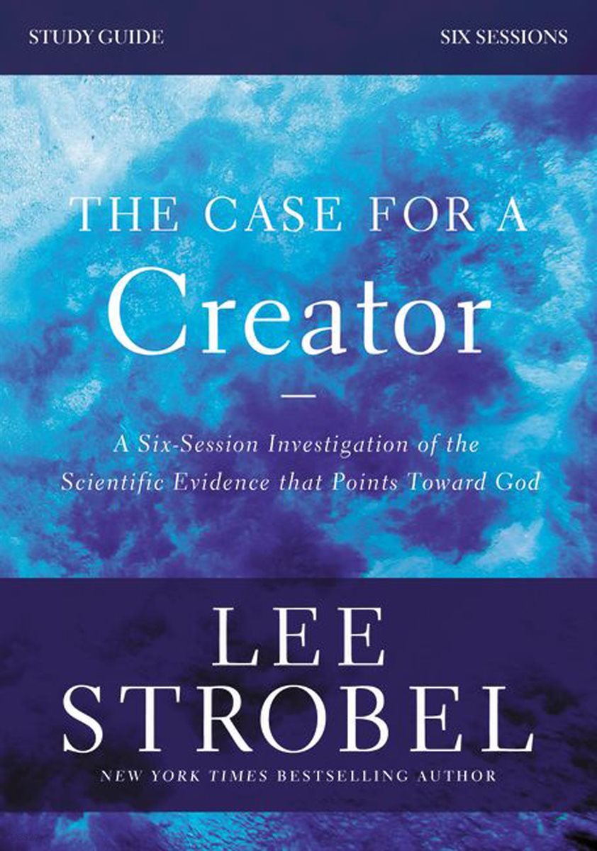 The Case for a Creator Study Guide Revised Edition