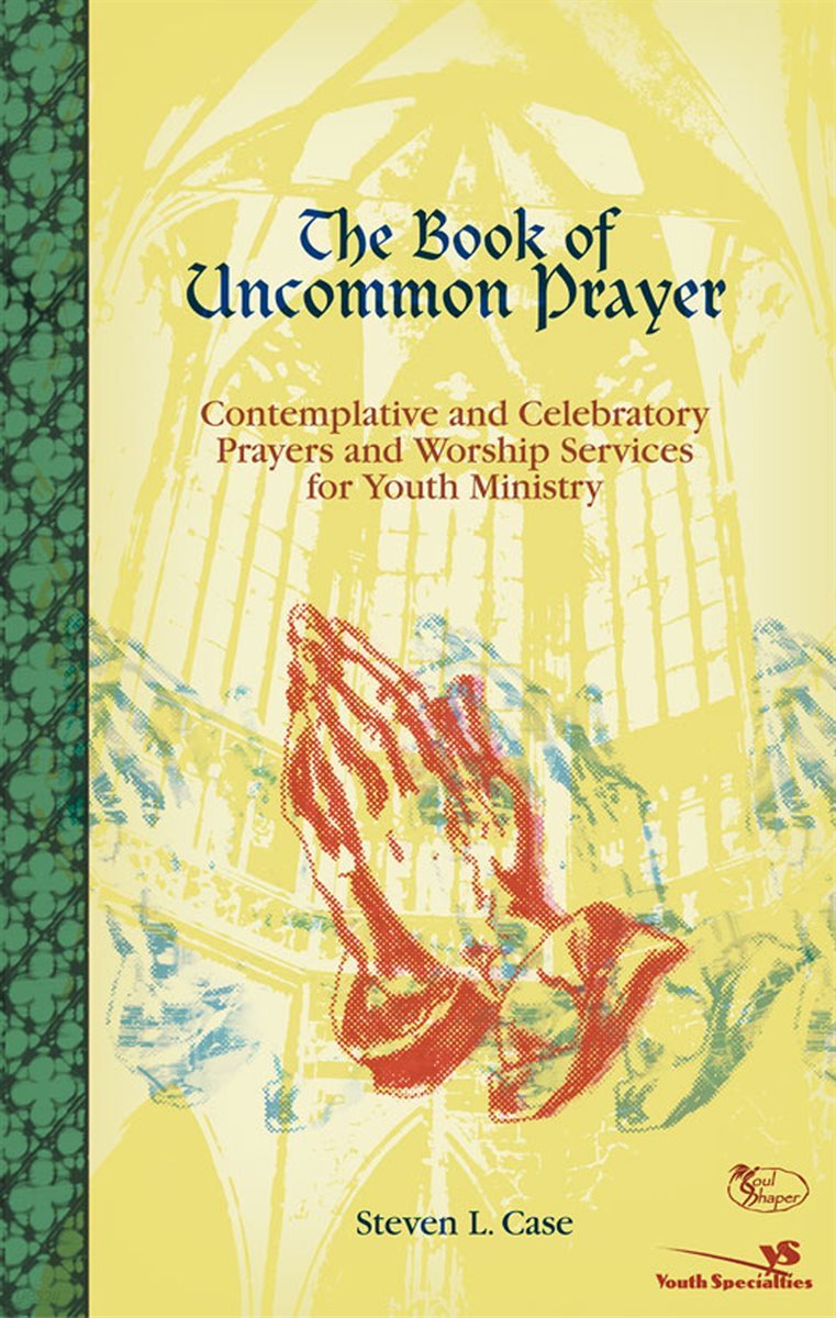 The Book of Uncommon Prayer