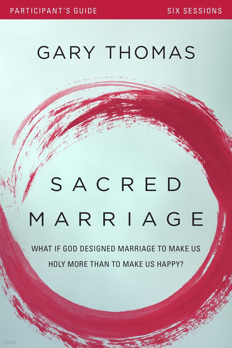 Sacred Marriage Participant&#39;s Guide