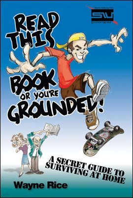 Read This Book or You're Grounded!
