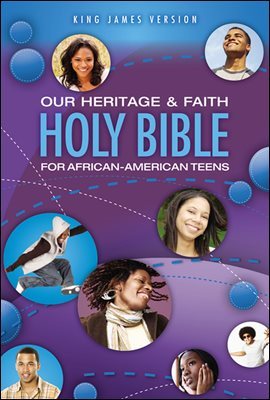 KJV, Our Heritage and Faith Holy Bible for African-American Teens, eBook