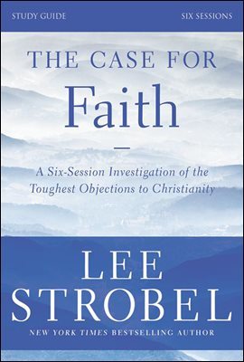 The Case for Faith Study Guide Revised Edition