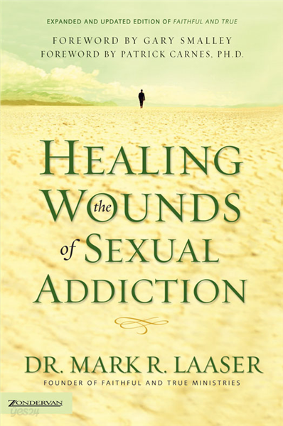 Healing the Wounds of Sexual Addiction