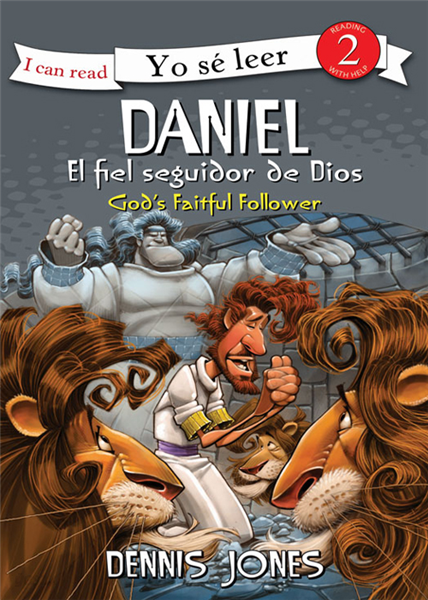 Daniel, el fiel seguidor de Dios / Daniel, God's Faithful Follower