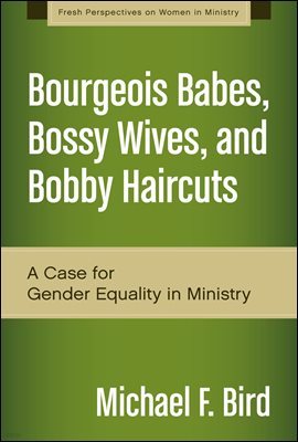 Bourgeois Babes, Bossy Wives, and Bobby Haircuts