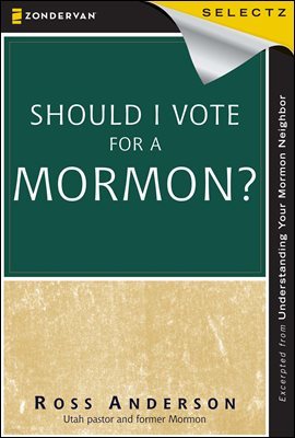 Should I Vote for a Mormon?