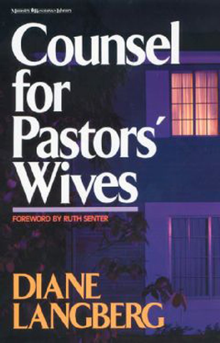 Counsel for Pastors&#39; Wives