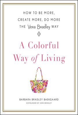 A Colorful Way of Living
