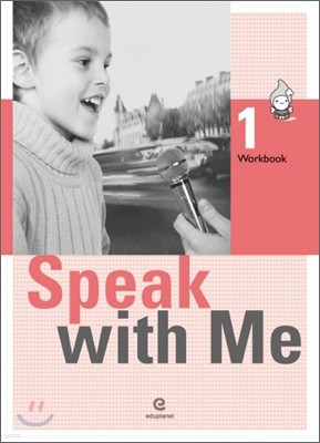 Speak with Me 1 : Workbook