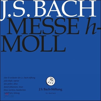 Rudolf Lutz / Klaus Mertenz 바흐: B단조 미사 (J.S. Bach: Mass in B minor [Messe h-Moll], BWV232) 줄리아 도일, 클라우스 메르텐스, 루돌프 루츠, 장크트갈렌 J.S. 바흐 협회 합창단 & 오케스트라