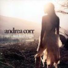 Andrea Corr - Ten Feet High (̰)