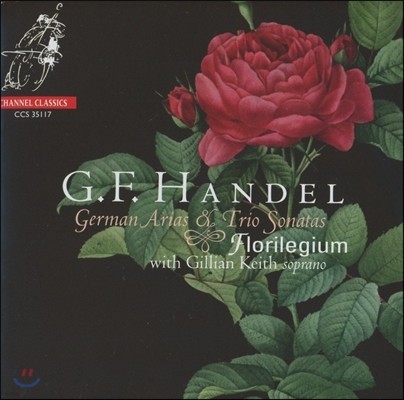 Gillian Keith / Florilegium : Ͼ Ƹ, Ʈ ҳŸ (Handel: German Arias HWV 202-210, Trio Sonatas HWV 398, 386b)  Ű, ÷θ