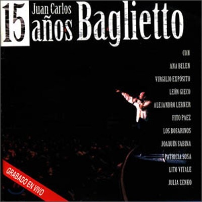 Juan Carlos Baglietto - 15 Anos