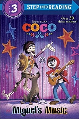 Step Into Reading 3 : Disney Pixar Coco : Miguel's Music