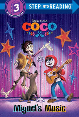 Step Into Reading 3 : Disney Pixar Coco : Miguel's Music
