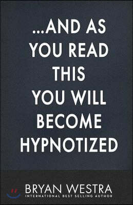 ...And As You Read This You Will Become Hypnotized