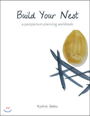 Build Your Nest: a postpartum planning workbook