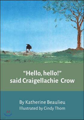 "Hello hello!" said Craigellachie Crow