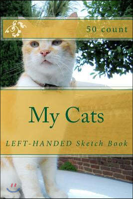 My Cats: Left-Handed Sketch Book (50 Count)