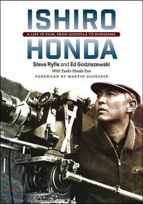 Ishiro Honda: A Life in Film, from Godzilla to Kurosawa